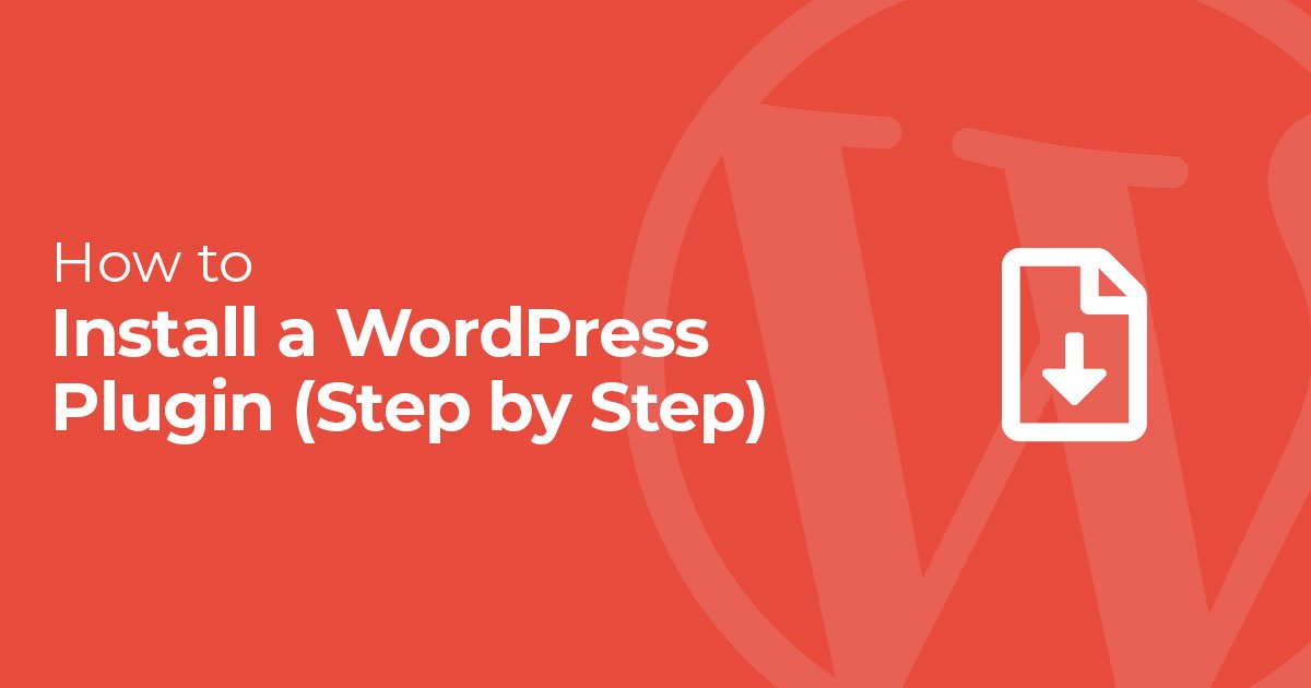 How to Install WordPress Plugins: Step by Step Beginners Guide