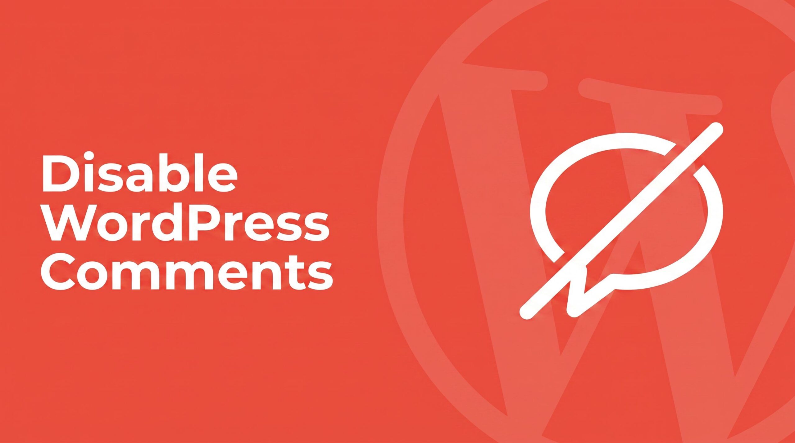 How to Disable Comments in WordPress (Every Method)