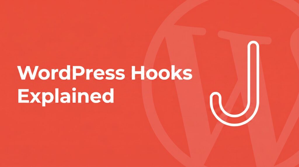 WordPress hooks explained — coral header graphic with a white line-art coat hook icon over the WordPress logo watermark, representing actions and filters.