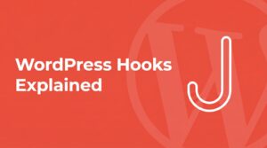 WordPress hooks explained — coral header graphic with a white line-art coat hook icon over the WordPress logo watermark, representing actions and filters.