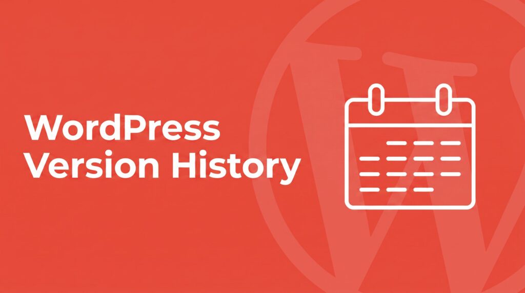 WordPress version history — coral header graphic with a white line-art calendar icon over the WordPress logo watermark, representing the complete release timeline from 0.7 to 7.0.