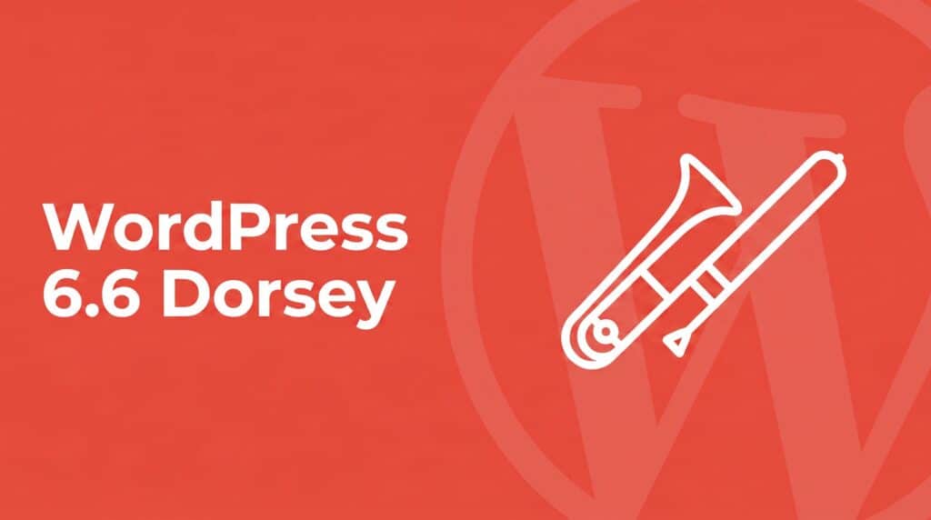 Coral red SmartWP brand graphic with bold white headline reading WordPress 6.6 Dorsey, with a white line-art trombone icon honoring the codename