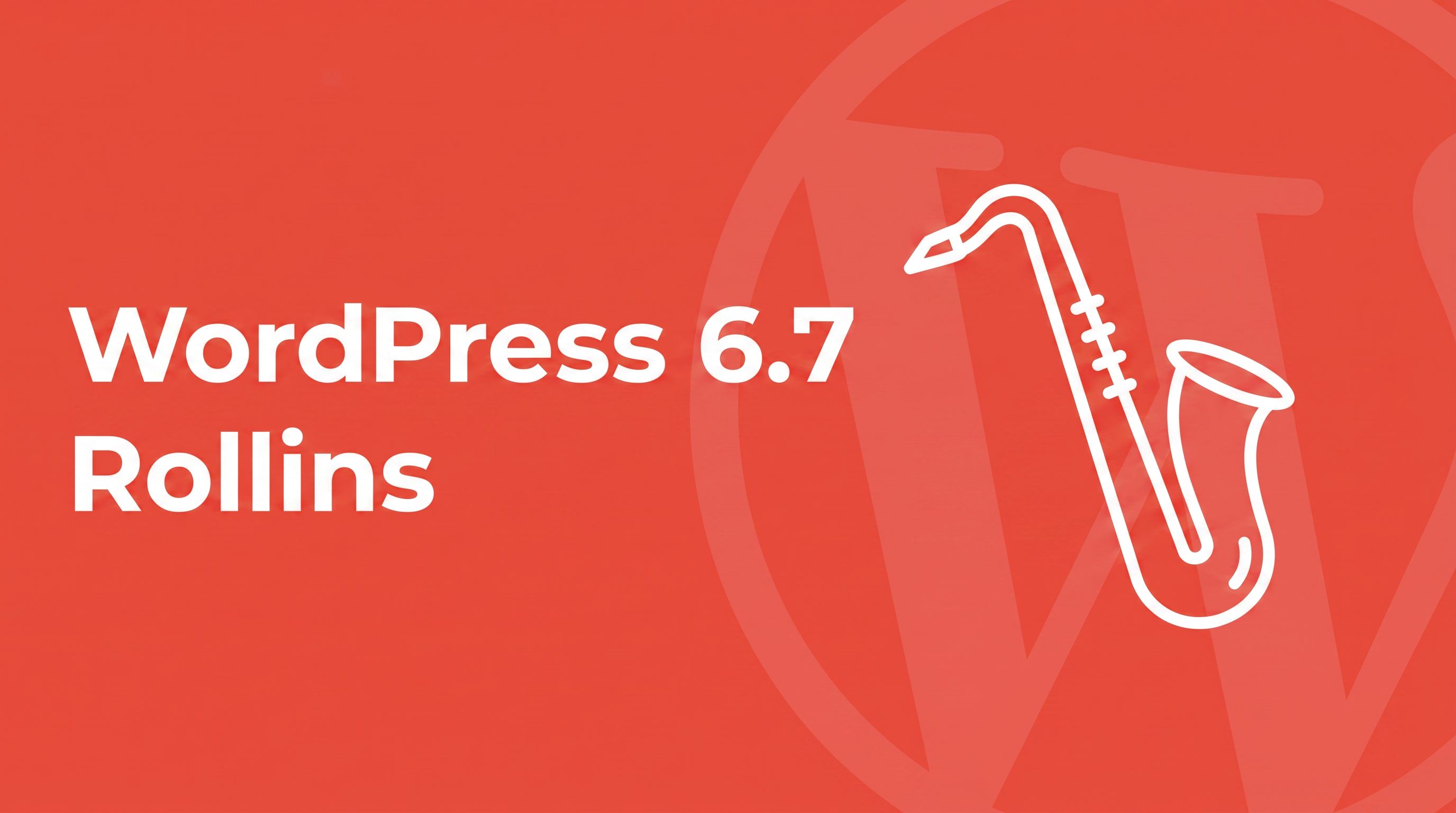 Coral red SmartWP brand graphic with bold white headline reading WordPress 6.7 Rollins, with a white line-art saxophone icon honoring the codename